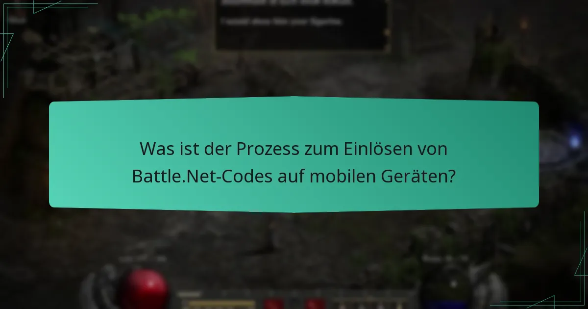 Was ist der Prozess zum Einlösen von Battle.Net-Codes auf mobilen Geräten?