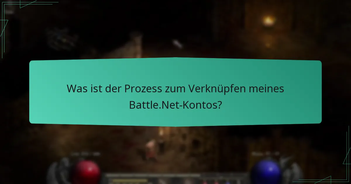 Was ist der Prozess zum Verknüpfen meines Battle.Net-Kontos?