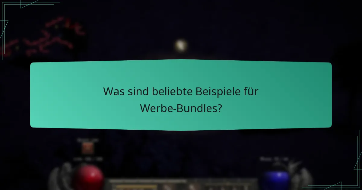 Was sind beliebte Beispiele für Werbe-Bundles?