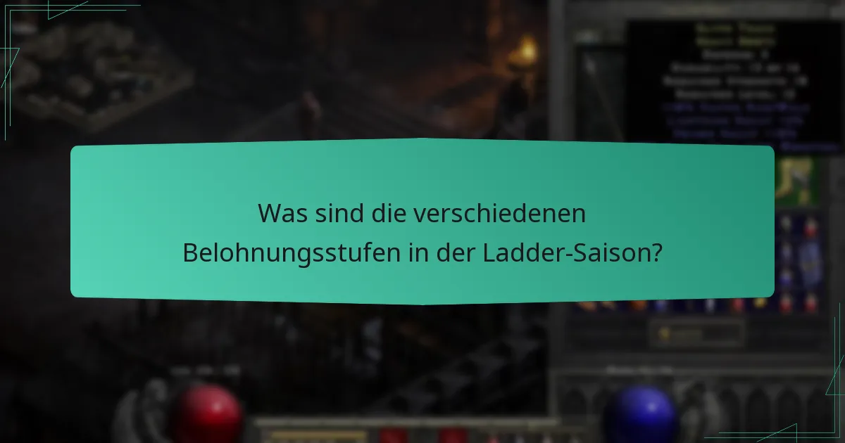 Was sind die verschiedenen Belohnungsstufen in der Ladder-Saison?