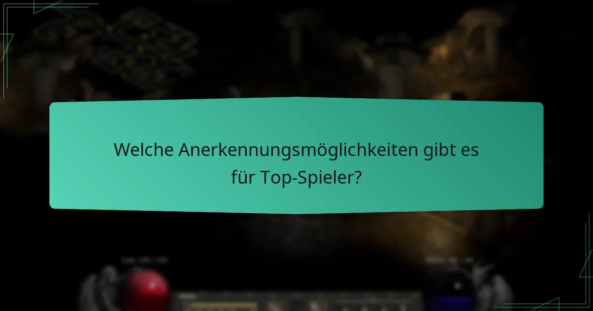 Welche Anerkennungsmöglichkeiten gibt es für Top-Spieler?