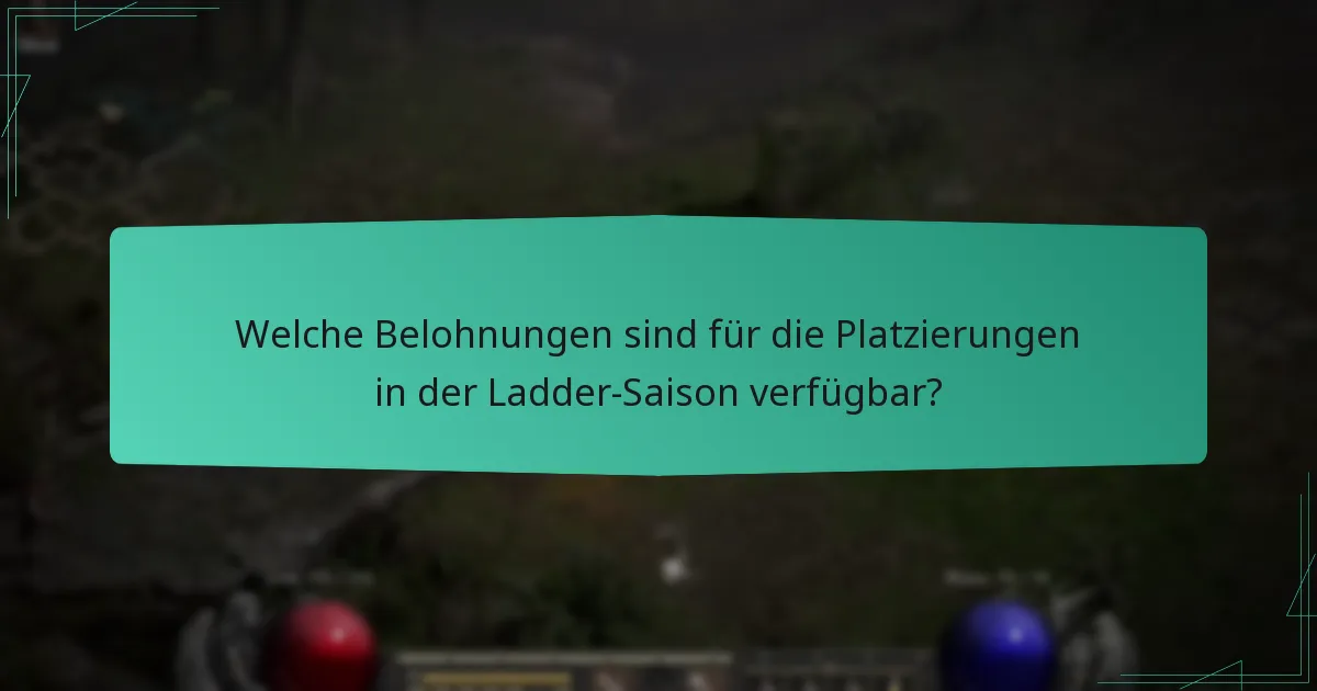 Welche Belohnungen sind für die Platzierungen in der Ladder-Saison verfügbar?