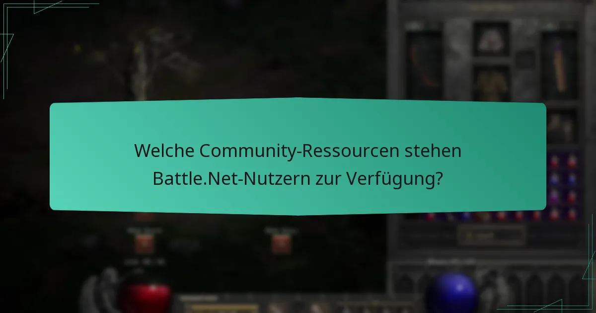 Welche Community-Ressourcen stehen Battle.Net-Nutzern zur Verfügung?