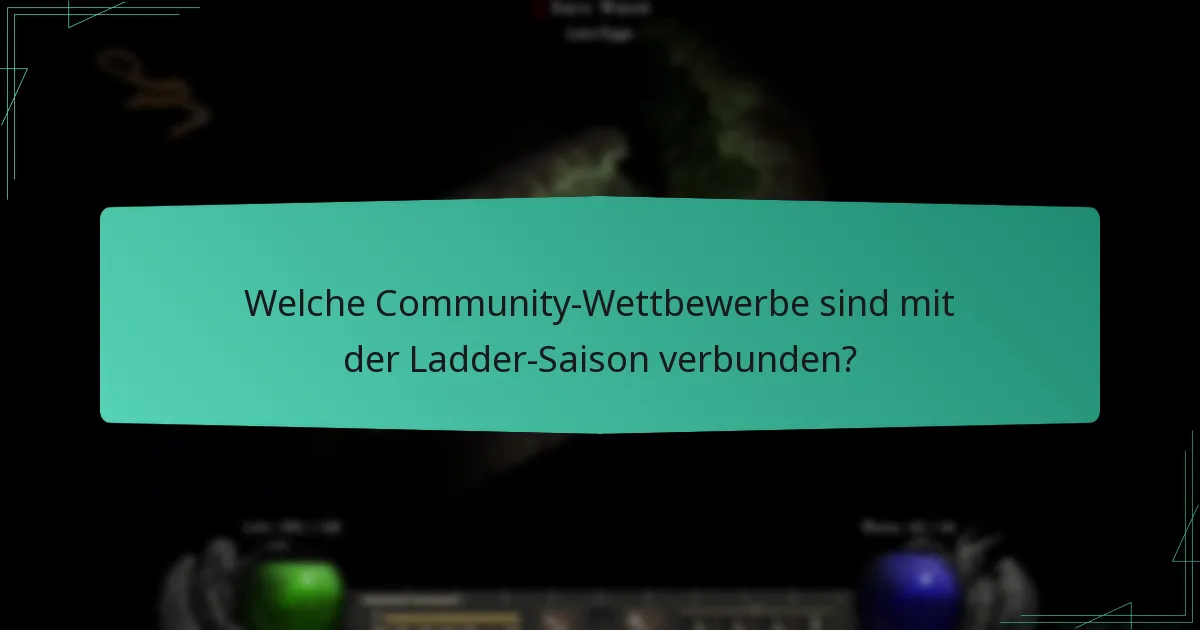 Welche Community-Wettbewerbe sind mit der Ladder-Saison verbunden?
