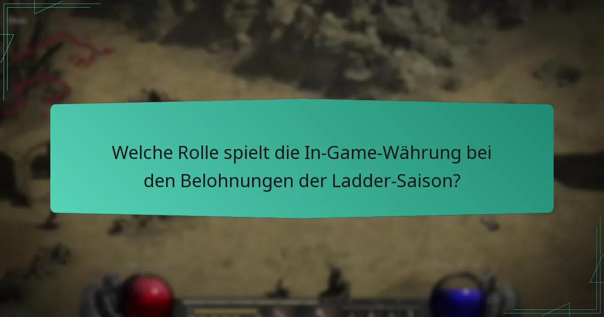 Welche Rolle spielt die In-Game-Währung bei den Belohnungen der Ladder-Saison?
