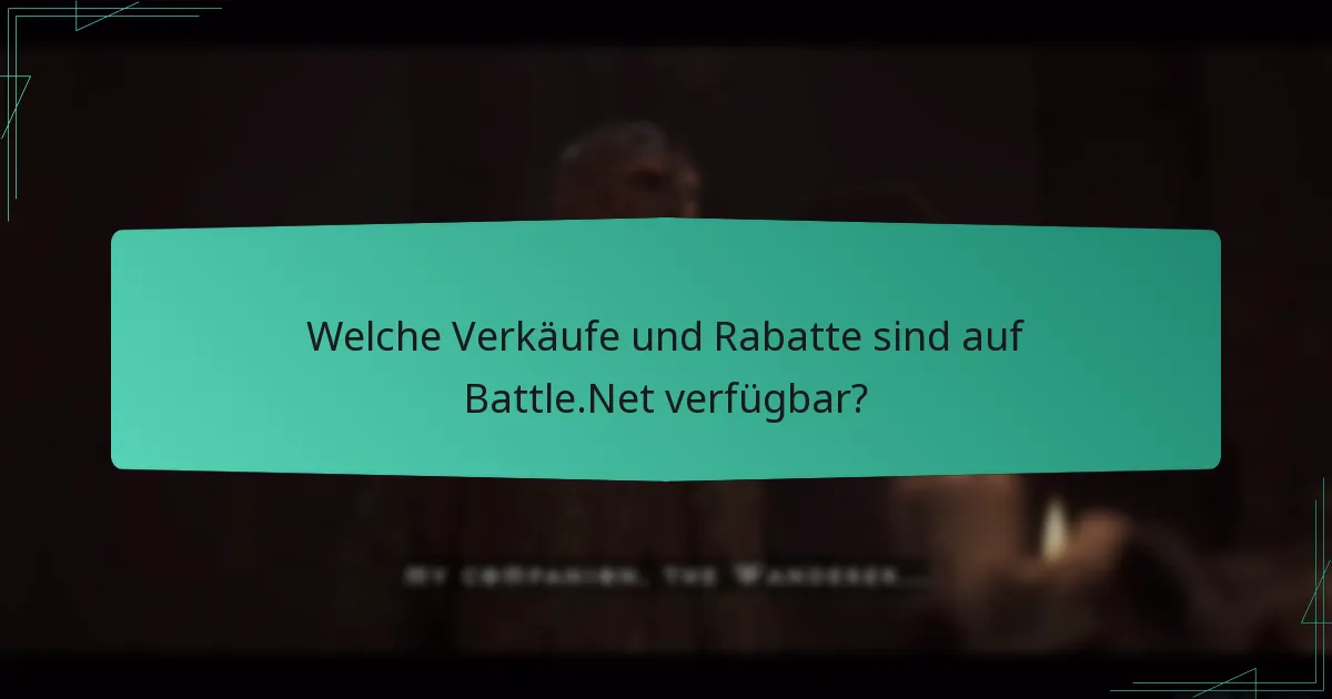 Welche Verkäufe und Rabatte sind auf Battle.Net verfügbar?