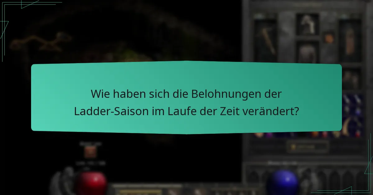 Wie haben sich die Belohnungen der Ladder-Saison im Laufe der Zeit verändert?