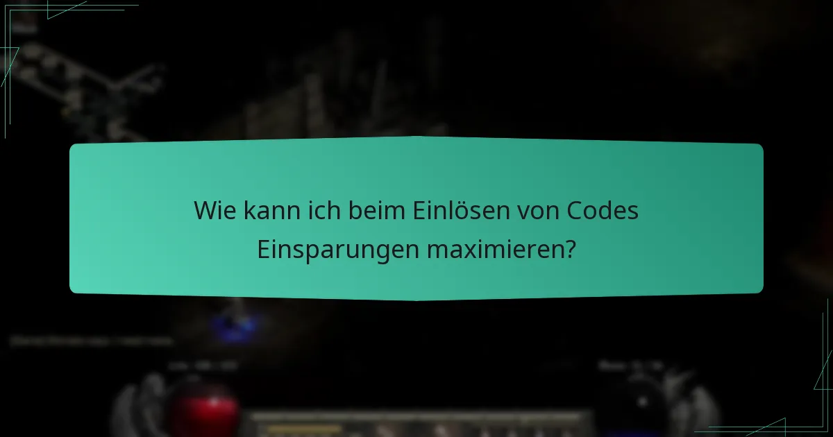 Wie kann ich beim Einlösen von Codes Einsparungen maximieren?