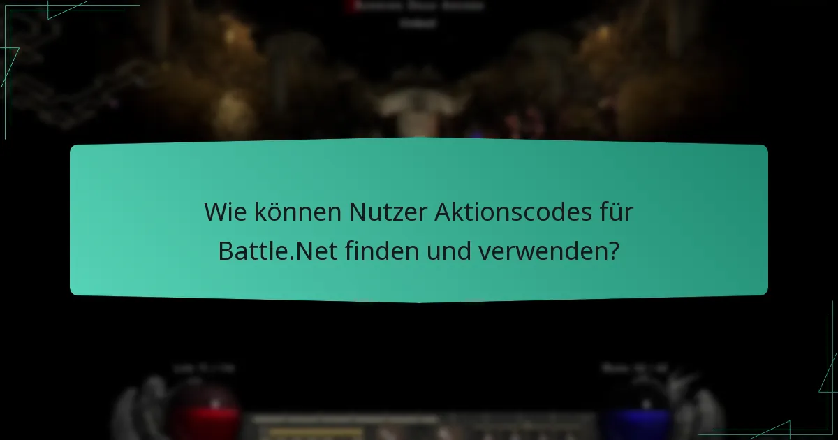 Wie können Nutzer Aktionscodes für Battle.Net finden und verwenden?