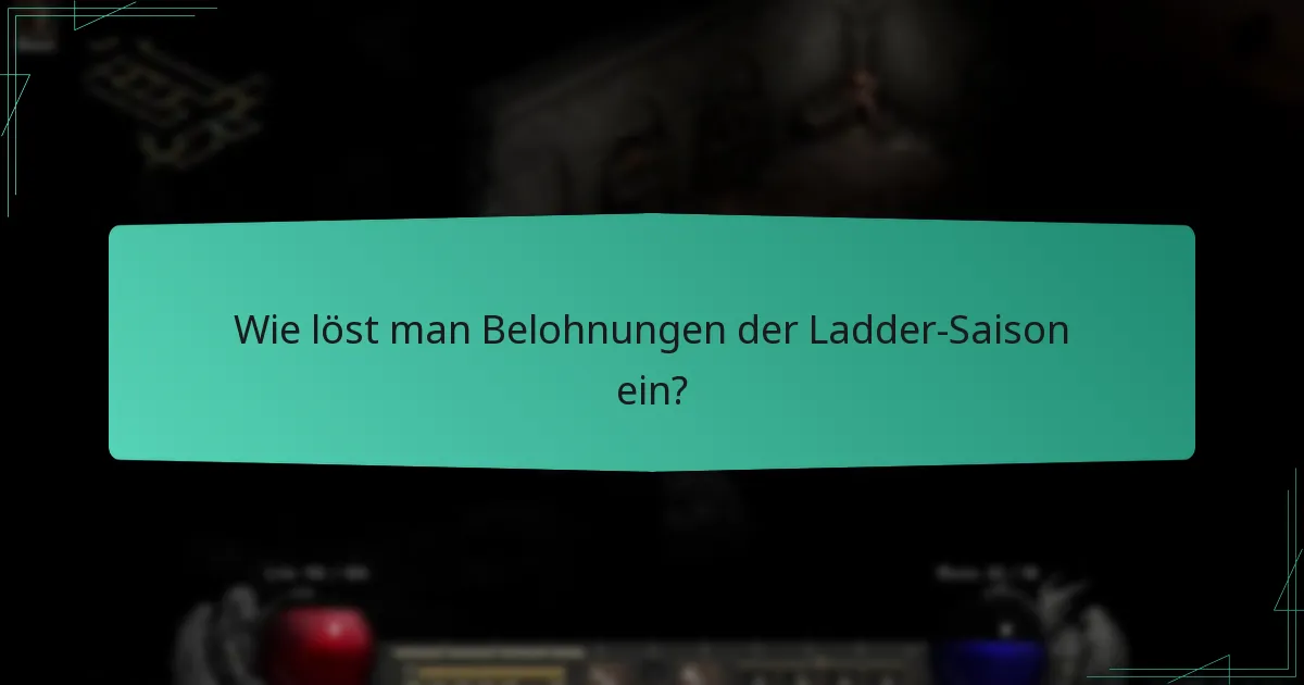 Wie löst man Belohnungen der Ladder-Saison ein?