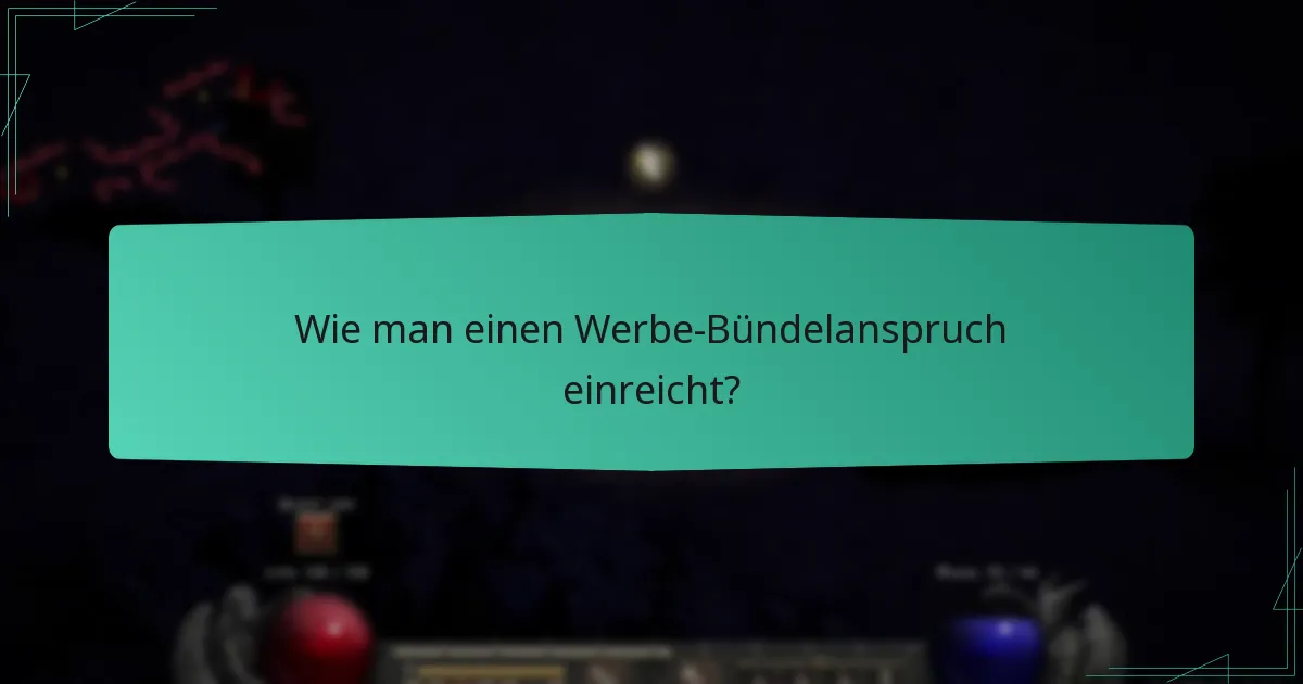 Wie man einen Werbe-Bündelanspruch einreicht?