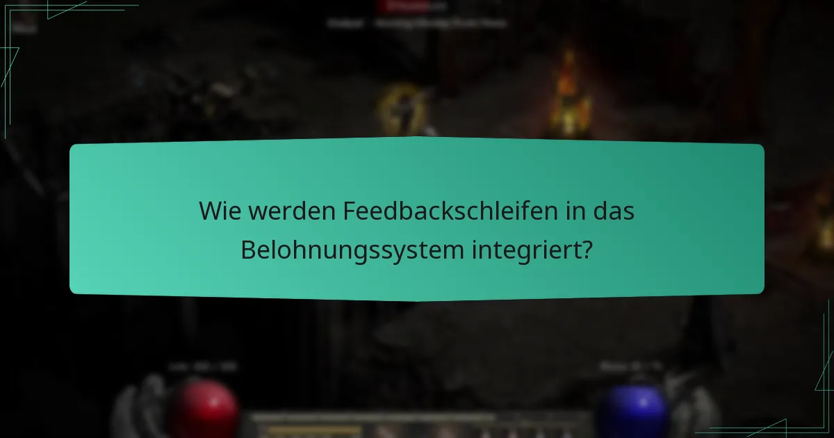 Wie werden Feedbackschleifen in das Belohnungssystem integriert?