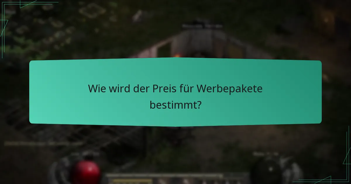 Wie wird der Preis für Werbepakete bestimmt?
